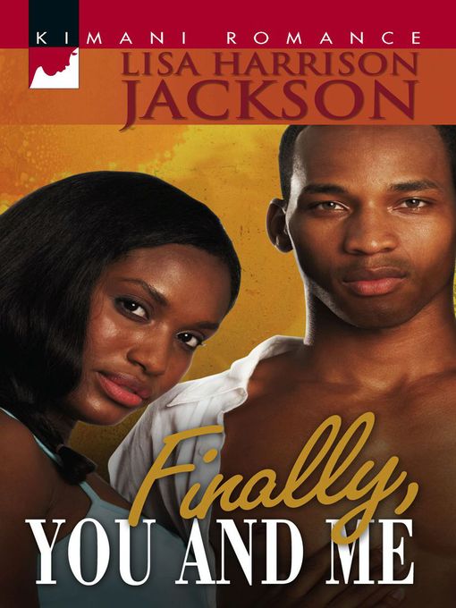 Title details for Finally, You and Me by Lisa Harrison Jackson - Available